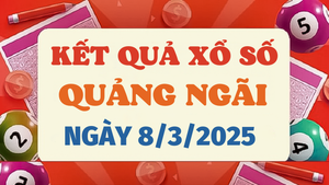 Kết quả xổ số Quảng Ngãi hôm nay 8/3/2025 - XSQNG 8/3