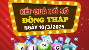 Kết quả xổ số Đồng Tháp hôm nay 10/3/2025 - XSDT 10/3