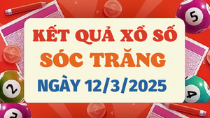 Kết quả xổ số Sóc Trăng hôm nay 12/3/2025 - XSST 12/3