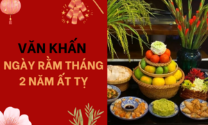 Văn khấn ngày rằm tháng 2 năm Ất Tỵ chi tiết nhất 