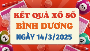XSBD 14/3 - Kết quả xổ số Bình Dương hôm nay 14/3/2025