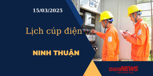 Lịch cúp điện hôm nay ngày 15/03/2025 tại Ninh Thuận