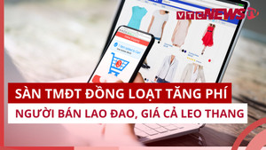 Sàn thương mại điện tử đồng loạt tăng phí, người bán lao đao