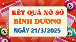 Kết quả xổ số Bình Dương hôm nay 21/3/2025 - XSBD 21/3