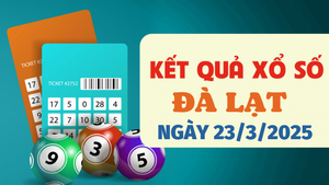 Kết quả xổ số Đà Lạt hôm nay 23/3/2025 - XSDL 23/3