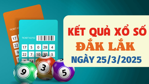 Kết quả xổ số Đắk Lắk hôm nay 25/3/2025 - XSDLK 25/3