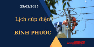 Lịch cúp điện hôm nay ngày 25/03/2025 tại Bình Phước