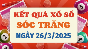 Kết quả xổ số Sóc Trăng hôm nay 26/3/2025 - XSST 26/3