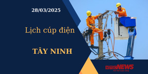 Lịch cúp điện hôm nay ngày 28/03/2025 tại Tây Ninh
