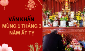 Văn khấn mùng 1 tháng 3 năm Ất Tỵ cúng thần linh và gia tiên