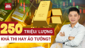 Dự báo vàng đạt 250 triệu/lượng năm 2026: Khả thi hay ảo tưởng?