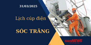 Lịch cúp điện hôm nay ngày 31/03/2025 tại Sóc Trăng