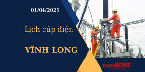 Lịch cúp điện hôm nay ngày 01/04/2025 tại Vĩnh Long
