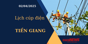 Lịch cúp điện hôm nay ngày 02/04/2025 tại Tiền Giang