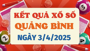 Kết quả xổ số Quảng Bình hôm nay 3/4/2025 - XSQB 3/4