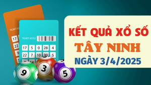 Kết quả xổ số Tây Ninh hôm nay 3/4/2025 - XSTN 3/4