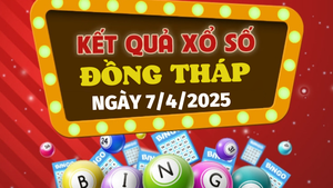 Kết quả xổ số Đồng Tháp hôm nay 7/4/2025 - XSDT 7/4
