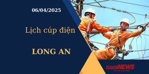Lịch cúp điện hôm nay ngày 06/04/2025 tại Long An