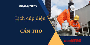 Lịch cúp điện hôm nay ngày 08/04/2025 tại Cần Thơ