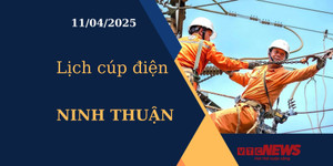 Lịch cúp điện hôm nay ngày 11/04/2025 tại Ninh Thuận