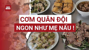 Khám phá bữa cơm 'chuẩn như mẹ nấu' dành cho chiến sĩ sau giờ tập diễu binh