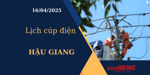 Lịch cúp điện hôm nay ngày 16/04/2025 tại Hậu Giang