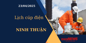 Lịch cúp điện hôm nay ngày 23/04/2025 tại Ninh Thuận