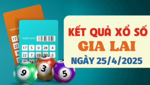 Kết quả xổ số Gia Lai hôm nay 25/4/2025 - XSGL 25/4