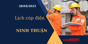 Lịch cúp điện hôm nay ngày 28/04/2025 tại Ninh Thuận