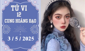 Tử vi 12 cung hoàng đạo ngày 3/5: Song Tử nóng vội, Nhân Mã phát triển