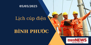 Lịch cúp điện hôm nay ngày 05/05/2025 tại Bình Phước