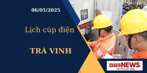 Lịch cúp điện hôm nay ngày 06/05/2025 tại Trà Vinh