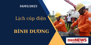 Lịch cúp điện hôm nay ngày 10/05/2025 tại Bình Dương