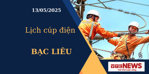 Lịch cúp điện hôm nay ngày 13/05/2025 tại Bạc Liêu