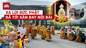Xá lợi Đức Phật về tới sân bay Nội Bài