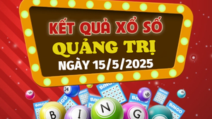 Kết quả xổ số Quảng Trị hôm nay 15/5/2025 - XSQT 15/5