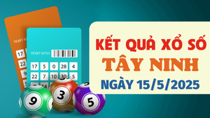 Kết quả xổ số Tây Ninh hôm nay 15/5/2025 - XSTN 15/5