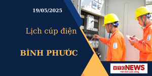 Lịch cúp điện hôm nay ngày 19/05/2025 tại Bình Phước