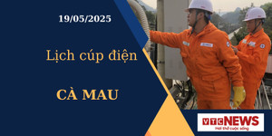 Lịch cúp điện hôm nay ngày 19/05/2025 tại Cà Mau