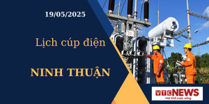 Lịch cúp điện hôm nay ngày 19/05/2025 tại Ninh Thuận