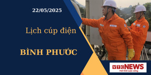 Lịch cúp điện hôm nay ngày 22/05/2025 tại Bình Phước