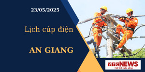Lịch cúp điện hôm nay ngày 23/05/2025 tại An Giang