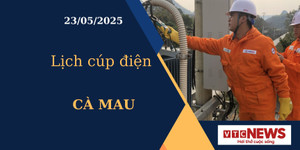 Lịch cúp điện hôm nay ngày 23/05/2025 tại Cà Mau