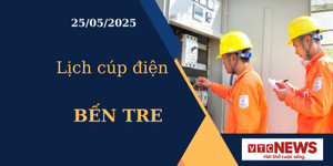 Lịch cúp điện hôm nay ngày 25/05/2025 tại Bến Tre
