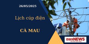 Lịch cúp điện hôm nay ngày 26/05/2025 tại Cà Mau