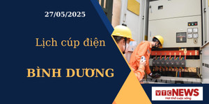Lịch cúp điện hôm nay ngày 27/05/2025 tại Bình Dương