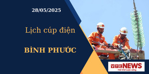 Lịch cúp điện hôm nay ngày 28/05/2025 tại Bình Phước