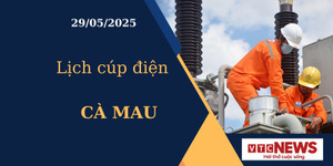 Lịch cúp điện hôm nay ngày 29/05/2025 tại Cà Mau