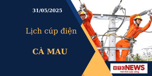 Lịch cúp điện hôm nay ngày 31/05/2025 tại Cà Mau