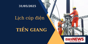 Lịch cúp điện hôm nay ngày 31/05/2025 tại Tiền Giang